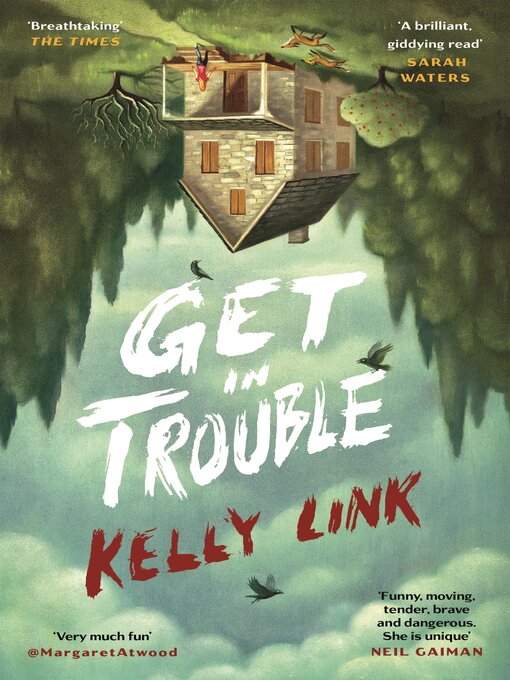 Title details for Get in Trouble by Kelly Link - Wait list